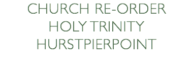 church re-order holy trinity Hurstpierpoint